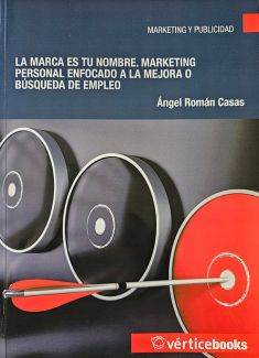Libro de marketing personal 'La marca es tu nombre' de Ángel Román, con diseño de diana y flecha en el centro, publicado por Vértice Books.